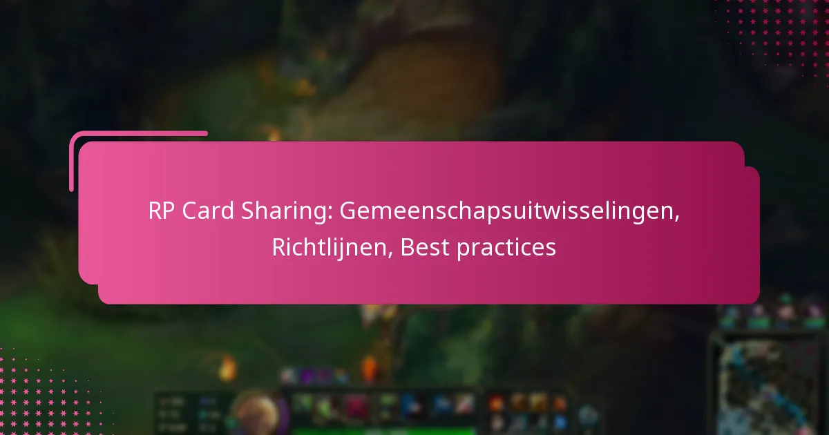 RP Card Sharing: Gemeenschapsuitwisselingen, Richtlijnen, Best practices