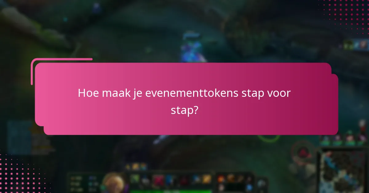 Hoe maak je evenementtokens stap voor stap?