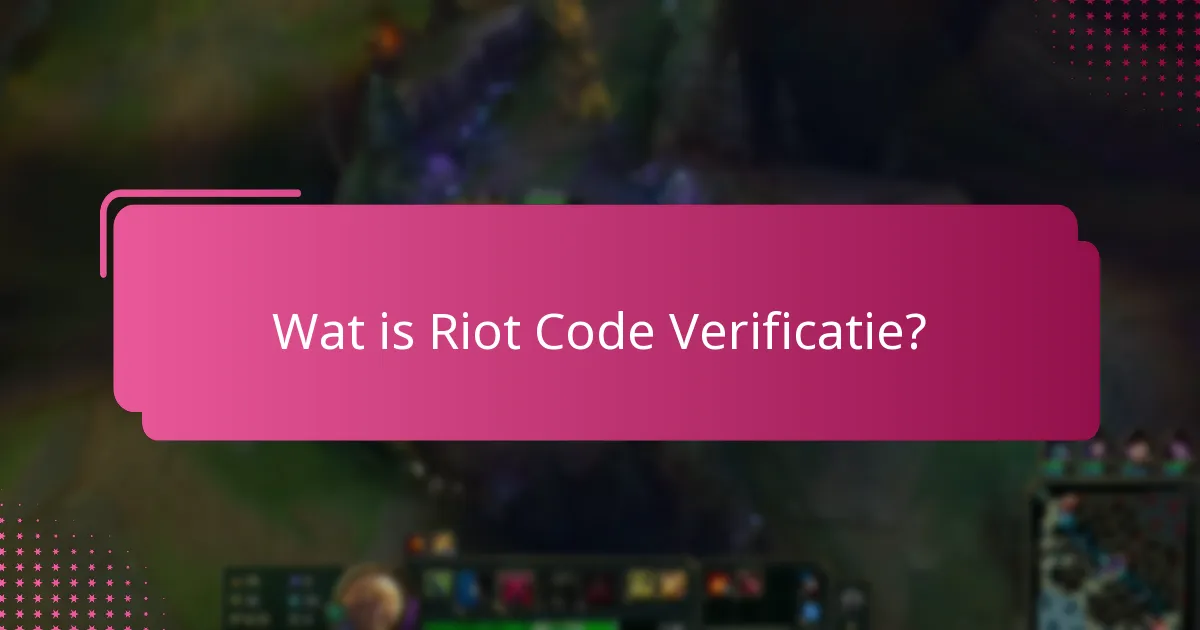 Hoe problemen met Riot code verificatie op te lossen?