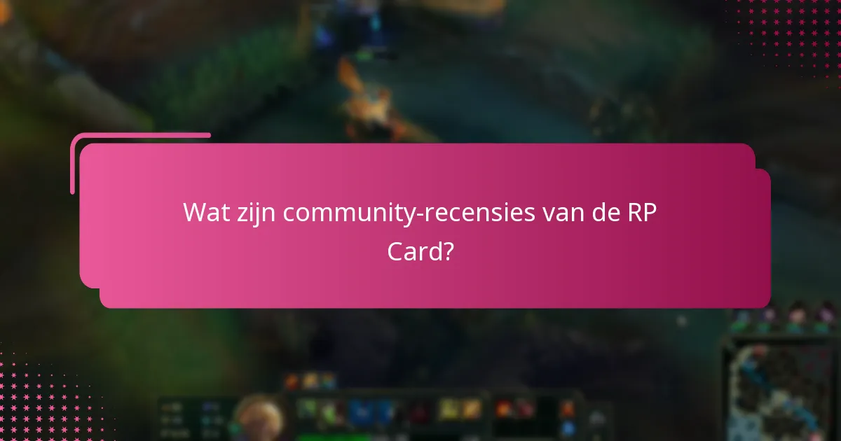 Welke suggesties kunnen de RP Card-ervaring verbeteren?